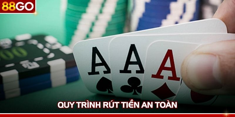 Quy trình rút tiền an toàn